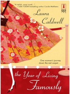 the year of living famously (ebook)-laura caldwell-9781472088802