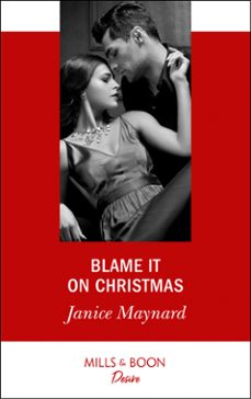 blame it on christmas (ebook)-janice maynard-9781474077002