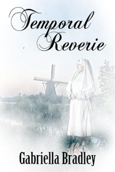 temporal reverie (ebook)-gabriella bradley-9781487443702