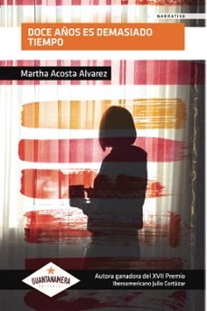 doce años es demasiado tiempo (ebook)-martha acosta alvarez-9781524304102