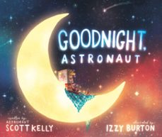 goodnight, astronaut (ebook)-scott kelly-9781524764302