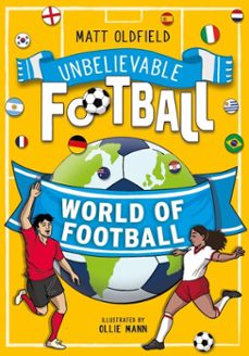 unbelievable football: world of football-matt oldfield-9781526368102