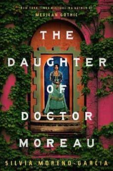 the daughter of doctor moreau-silvia moreno garcia-9781529418002