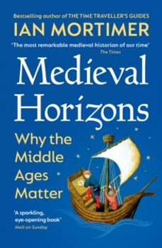 medieval horizons-ian mortimer-9781529920802