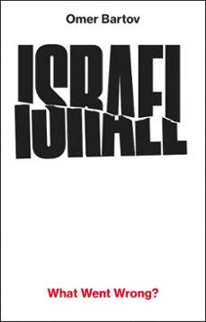 israel: what went wrong? (ebook)-omer bartov-9781529984002