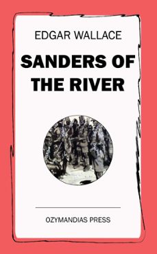 sanders of the river (ebook)-edgar wallace-9781531265502