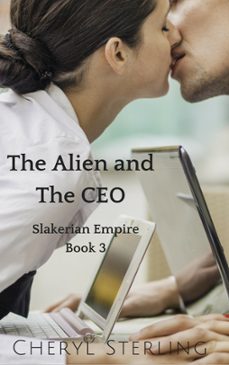 the alien and the ceo-cheryl sterling-9781536500202