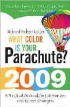 what color is your parachute? 2009: a practical manual for job-hu nters and career-changers-9781580089302