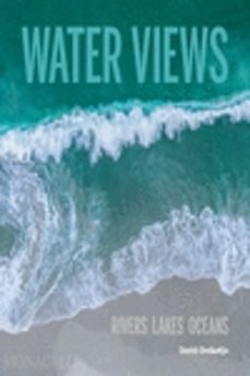 water views: rivers lakes oceans-david ondaatje-9781580936002