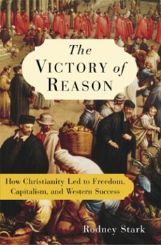 the victory of reason (ebook)-rodney stark-9781588365002