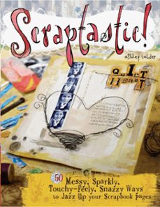 scraptastic! (ebook)-ashley calder-9781599630502