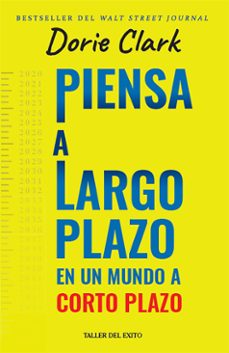 piensa a largo plazo en un mundo a corto plazo (ebook)-dorie clark-9781607386902