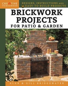 brickwork projects for patio &amp; garden (ebook)-alan bridgewater-gill bridgewater-9781607659402