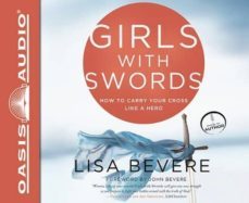 girls with swords: how to carry your cross like a hero (spoken word cd-6cds)-lisa bevere-9781613755402