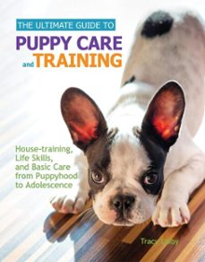 the ultimate guide to puppy care and training (ebook)-tracy j. libby-9781621871002
