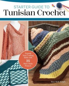 starter guide to tunisian crochet (ebook)-mary beth temple-9781637413302