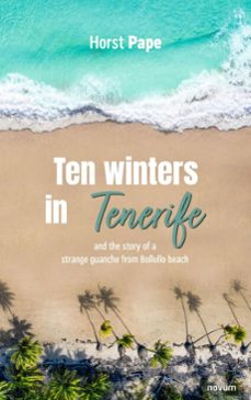 ten winters in tenerife (ebook)-horst pape-9781642687002