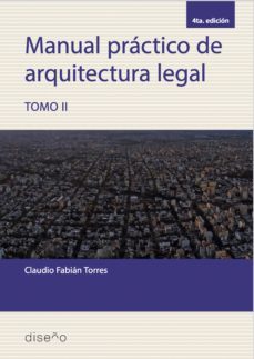 manual practico de arquitectura legal. tomo ii (ebook)-claudio torres-9781643602202