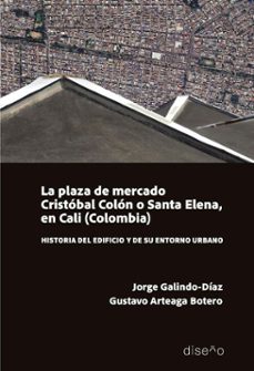 la plaza del mercado. cristobal colon o santa elena, en cali (ebook)-arteaga gustavo-9781643609102