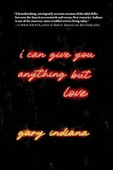 i can give you anything but love (ebook)-gary indiana-9781644213902
