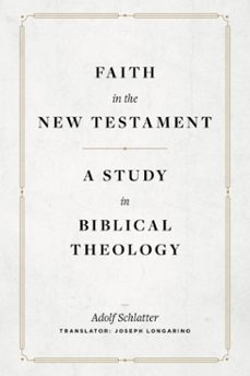 faith in the new testament (ebook)-adolf schlatter-9781683596202