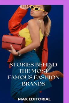 stories behind the most famous fashion brands (ebook)-max editorial-9781779713902