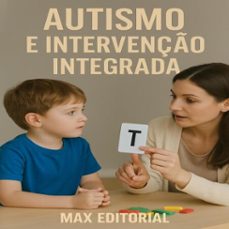 autismo e intervenço integrada (ebook)-max editorial-9781779747402