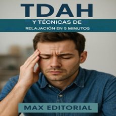 tdah y tecnicas de relajacion en 5 minutos (ebook)-max editorial-9781779748102