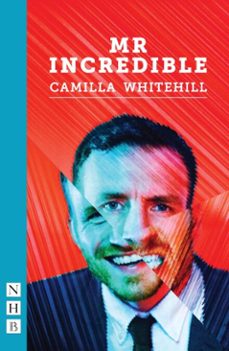 mr incredible (ebook)-camilla whitehill-9781780018102