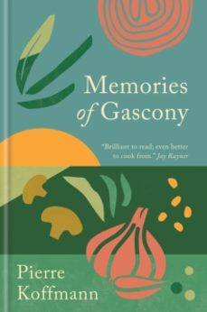 memories of gascony-pierre koffmann-9781783256402