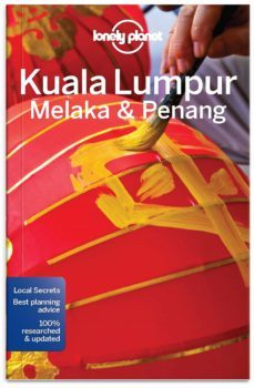 kuala lumpur, melaka & penang 2017 (ingles) lonely planet 4th ed.-9781786575302
