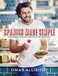 spanish made simple: foolproof spanish recipes for every day-9781787137202