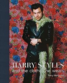 harry styles : and the clothes he wears-terry newman-9781788841702
