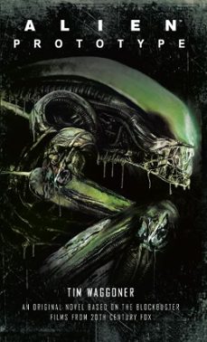 alien: prototype (ebook)-tim waggoner-9781789092202