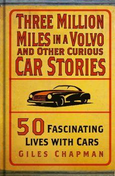 three million miles in a volvo and other curious car stories (ebook)-giles chapman-9781803995502