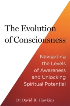 the evolution of consciousness-david r. hawkins-9781837822102