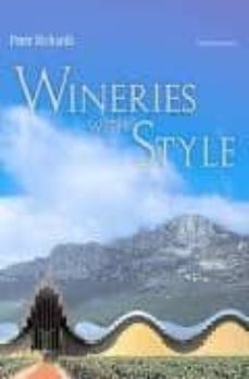 wineries with style: from around the world-peter richards-9781840009002