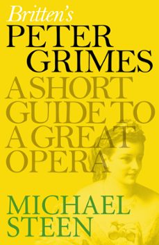 britten's peter grimes (ebook)-michael steen-9781848315402