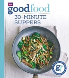 good food: 30-minute suppers-9781849908702