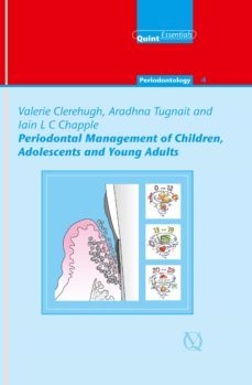 periodontal management of children, adolescents and young adults (ebook)-valerie clerehugh-aradhna tugnait-iain l. c. chapple-9781850973102