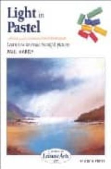 light in pastel: learn how to create beautiful pictures-paul hardy-9781903975602