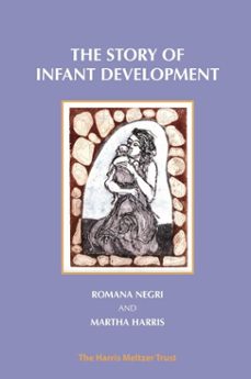 the story of infant development (ebook)-martha harris-romana negri-9781912567102