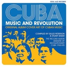 cuba: music and revolution-gilles peterson-9781916359802