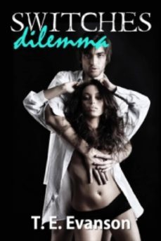 switches dilemma (ebook)-t.e. evanson-9781938897702