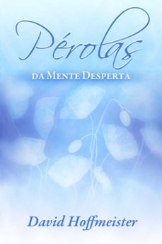 perolas da mente desperta (ebook)-david hoffmeister-9781942253402