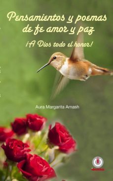 pensamientos y poemas de fe, amor y paz (ebook)-aura margarita amash-9781944278502