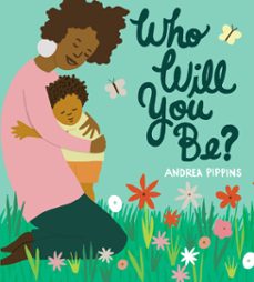 who will you be? (ebook)-andrea pippins-9781984849502