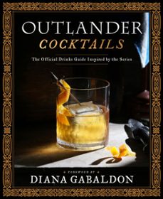 outlander cocktails-diana gabaldon-9781984862402