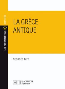 la grèce antique - ebook epub (ebook)-georges tate-9782011813602