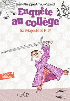 enquete au collège (tome 7) - majeste p. p. 1er (ebook)-jean philippe arrou vignod-9782075031202